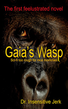 Cover of Gaia's Wasp: Sci-Fi too rough for nice mommies