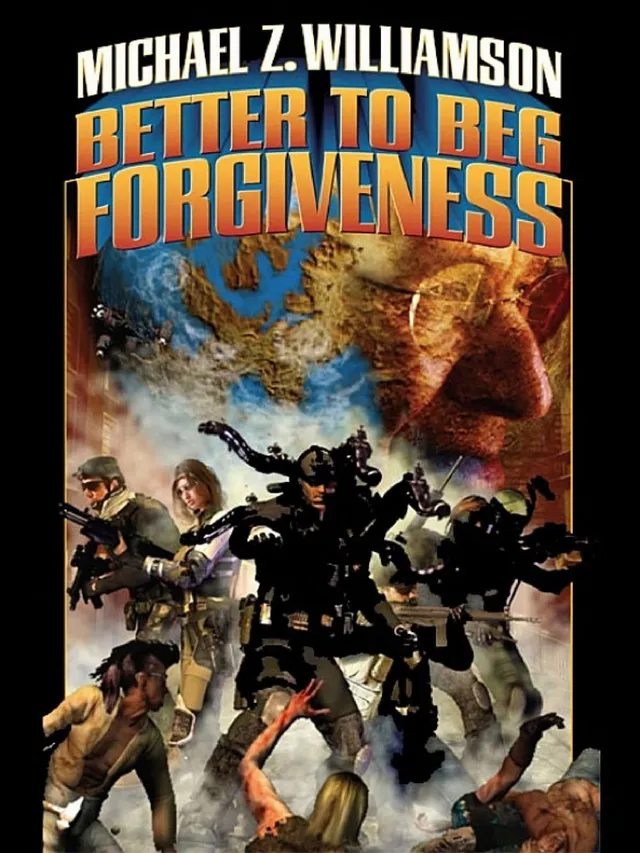 Cover of Better to Beg Forgiveness...